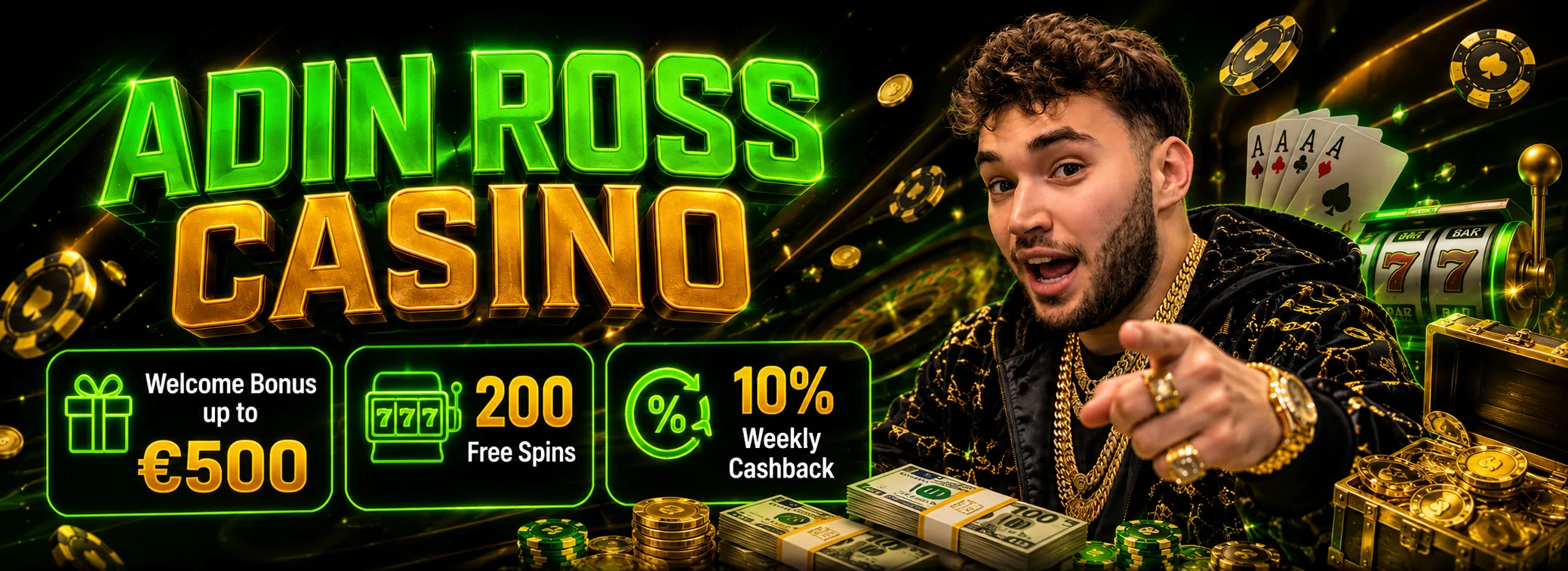 Adin Ross Casino welcome offer: 100 percent up to 500 euro plus 200 free spins on Wanted Dead or a Wild